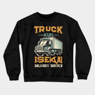 Anime meme Isekai Truck-Kun Isekai delivery service retro vintage design Crewneck Sweatshirt